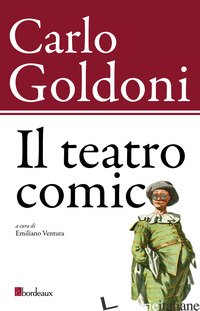 TEATRO COMICO (IL) - GOLDONI CARLO; VENTURA E. (CUR.)