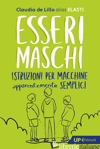 ESSERI MASCHI. ISTRUZIONI PER MACCHINE APPARENTEMENTE SEMPLICI
