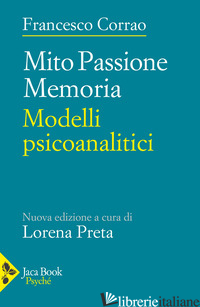 MITO, PASSIONE, MEMORIA. MODELLI PSICOANALITICI