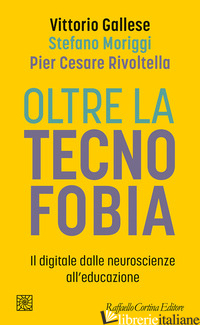 OLTRE LA TECNOFOBIA. IL DIGITALE DALLE NEUROSCIENZE ALL'EDUCAZIONE