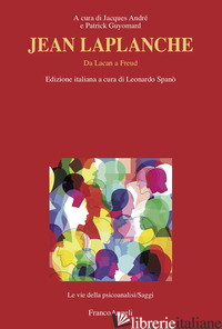 JEAN LAPLANCHE. DA LACAN A FREUD