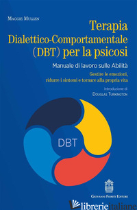 TERAPIA DIALETTICO-COMPORTAMENTALE (DBT) PER LA PSICOSI. MANUALE DI LAVORO SULLE