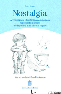 NOSTALGIA. ACCOMPAGNARE I BAMBINI PASSO DOPO PASSO NEL DELICATO MOMENTO DELLA PE