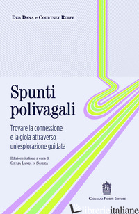 SPUNTI POLIVAGALI. TROVARE LA CONNESSIONE E LA GIOIA ATTRAVERSO UN'ESPLORAZIONE 