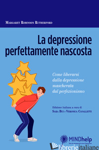 DEPRESSIONE PERFETTAMENTE NASCOSTA. COME LIBERARSI DALLA DEPRESSIONE MASCHERATA 