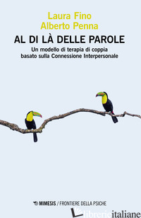 AL DI LA' DELLE PAROLE. UN MODELLO DI TERAPIA DI COPPIA BASATO SULLA CONNESSIONE