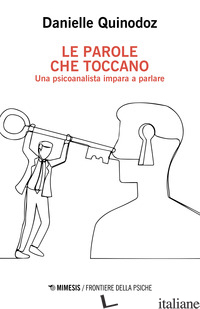 PAROLE CHE TOCCANO. UNA PSICOANALISTA IMPARA A PARLARE (LE)