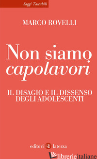 NON SIAMO CAPOLAVORI. IL DISAGIO E IL DISSENSO DEGLI ADOLESCENTI