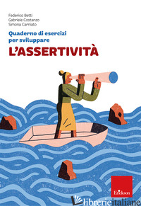 QUADERNO DI ESERCIZI PER SVILUPPARE L'ASSERTIVITA'