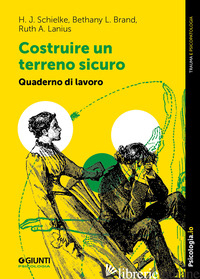 COSTRUIRE UN TERRENO SICURO. QUADERNO DI LAVORO