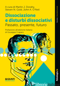 DISSOCIAZIONE E DISTURBI DISSOCIATIVI. PASSATO, PRESENTE, FUTURO