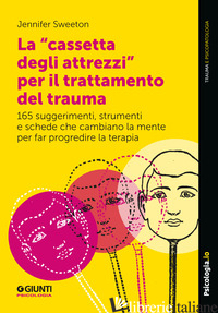 «CASSETTA DEGLI ATTREZZI» PER IL TRATTAMENTO DEL TRAUMA. 165 SUGGERIMENTI, STRUM