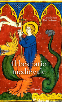 BESTIARIO MEDIEVALE. EDIZ. A COLORI (IL) - HECK CHRISTIAN; CORDONNIER REMY