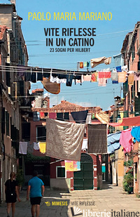 VITE RIFLESSE IN UN CATINO. 23 SOGNI PER HILBERT - MARIANO PAOLO MARIA