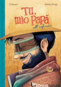 TU, MIO PAPA' ALL'INFINITO. EDIZ. A COLORI