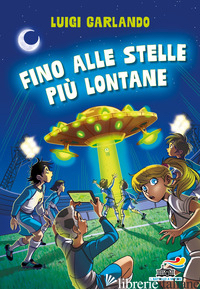 FINO ALLE STELLE PIU' LONTANE