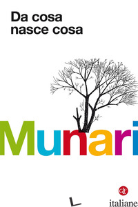 DA COSA NASCE COSA. APPUNTI PER UNA METODOLOGIA PROGETTUALE. EDIZ. ILLUSTRATA
