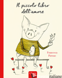 PICCOLO LIBRO DELL'AMORE. EDIZ. A COLORI (IL)