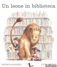 LEONE IN BIBLIOTECA. EDIZ. ILLUSTRATA (UN)