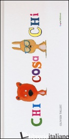 CHI COSA CHI. EDIZ. ILLUSTRATA