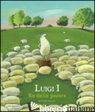 LUIGI I RE DELLE PECORE. EDIZ. ILLUSTRATA