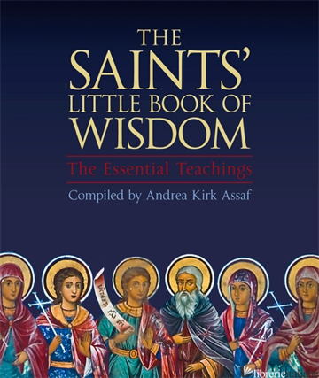 The Saints' Little Book Of Wisdom
