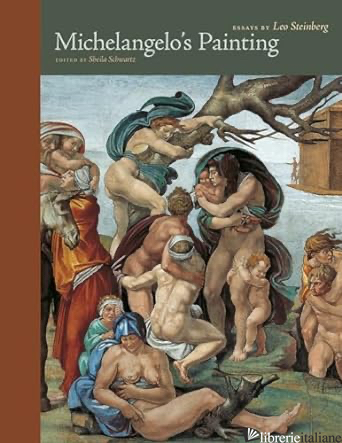 Michelangelo's Painting: Selected Essays