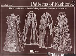 PATTERNS OF FASHION 1560 - 1620 (vol. 3)