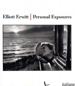 ELLIOTT ERWITT PERSONAL EXPOSURES