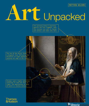 Art Unpacked: 50 works of art uncovered, explored and explained