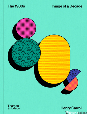 The 1980s: Image of a Decade