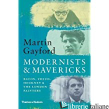 Modernists and Mavericks