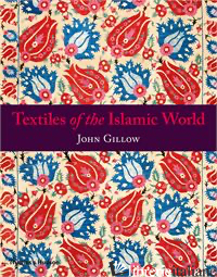 TEXTILES OF THE ISLAMIC WORLD
