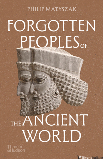 Forgotten Peoples of the Ancient World