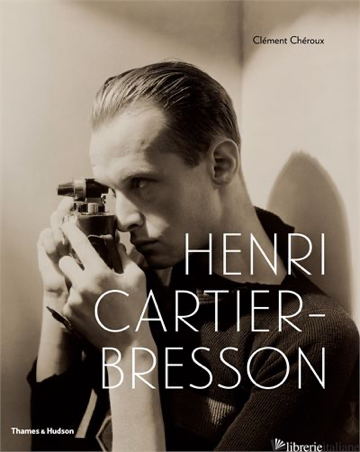 ESAURITO ------- Henri Cartier-Bresson: Here and Now