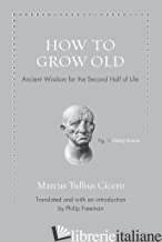 How to Grow Old