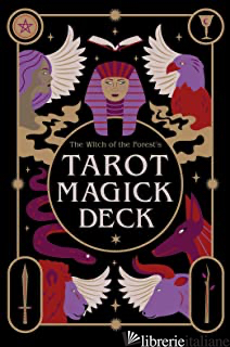 The Witch of the Forest s Tarot Magick Deck