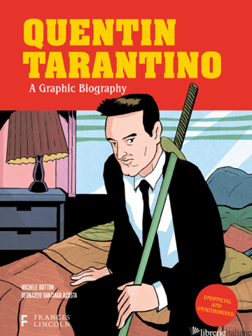 Quentin Tarantino: A Graphic Biography