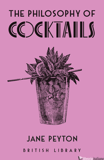 The Philosophy of Cocktails