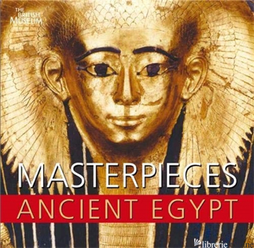Masterpieces of Ancient Egypt