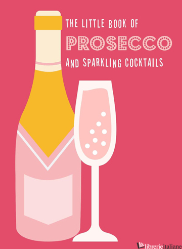 The Little Book of Prosecco