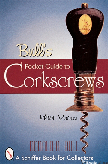 Bull's Pocket Guide to Corkscrews