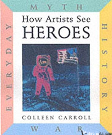 How Artists See: Heroes