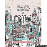 ALL THE BUILDINGS IN LONDON