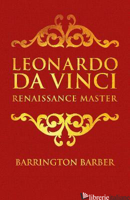 Leonardo da Vinci : Renaissance Master