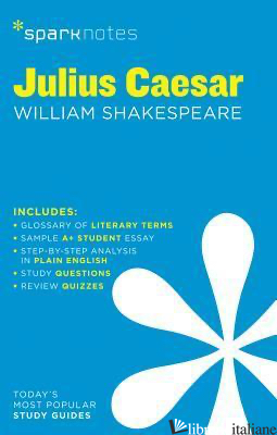 Julius Caesar SparkNotes Literature Guide