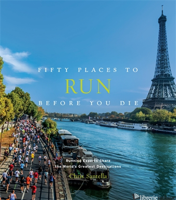 Fifty Places to Run Before You Die