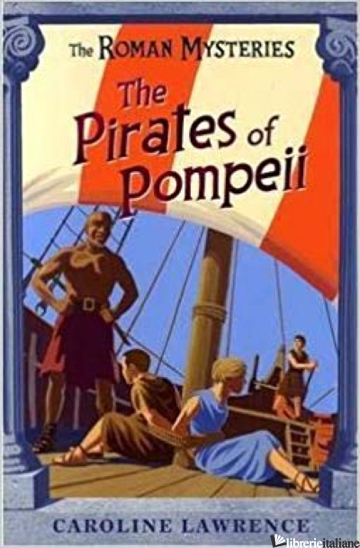 Roman Mysteries: The Pirates of Pompeii