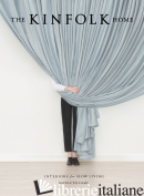 KINFOLK HOME, INTERIORS FOR SLOW LIVING