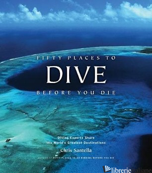 FIFTY PLACES TO DIVE BEFORE YOU DIE